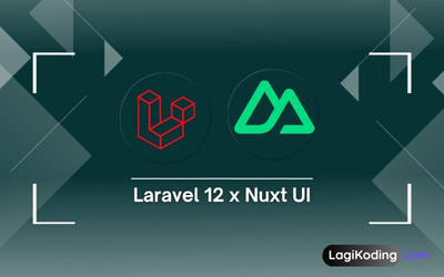 Tutorial Laravel 12 Inertia.js Nuxt UI Tailwind CSS
