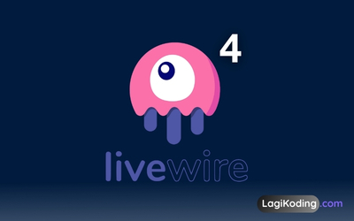 Tutorial Livewire 4 & Laravel 12 – Membangun Aplikasi Modern Full-Stack