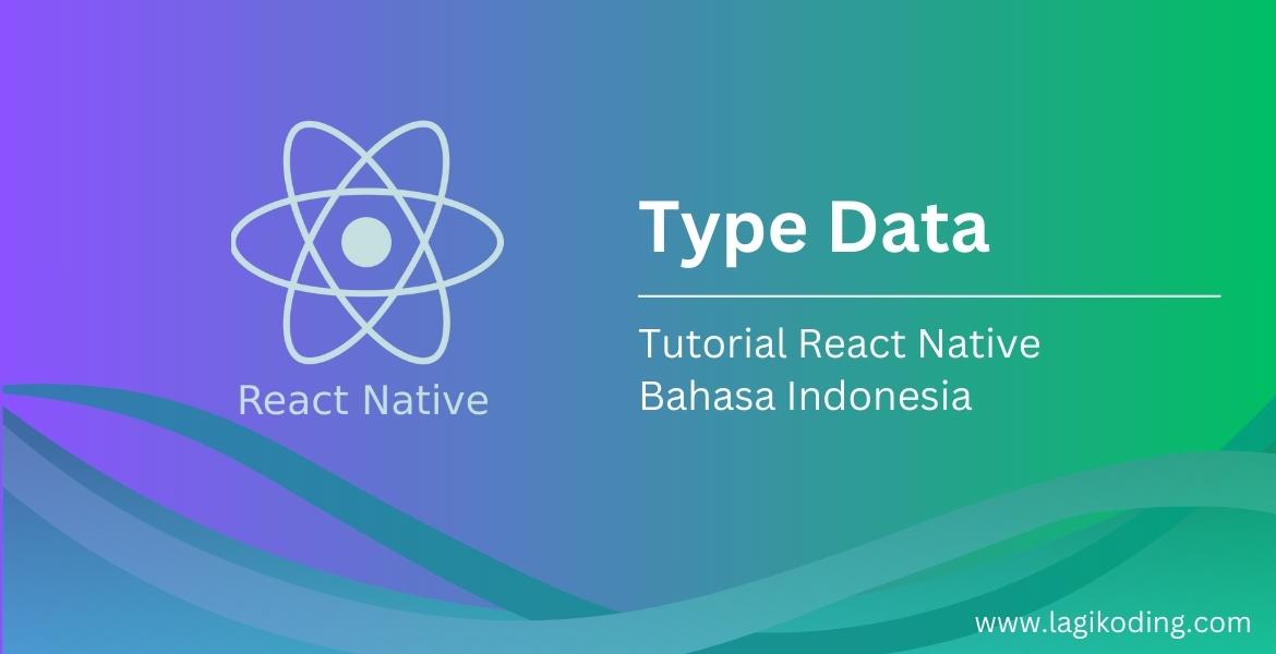 Type Data | React Native