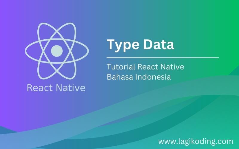 Type Data | React Native